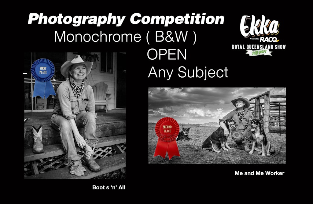 2017 Ekka Royal Queensland Show Photography competition - I entered the 2017 Ekka Royal Queensland Show Photography competition in Class One - Monochrome...